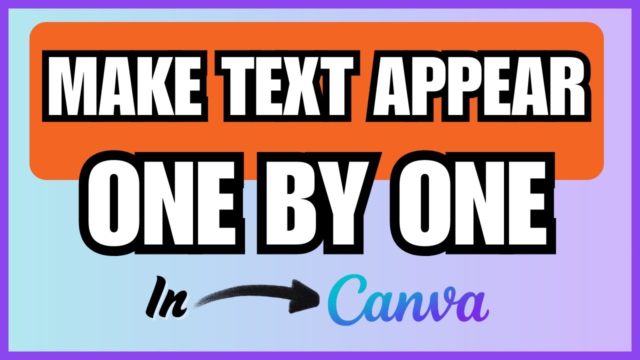 How To Make Text Appear One By One In Canva | Updated For 2026