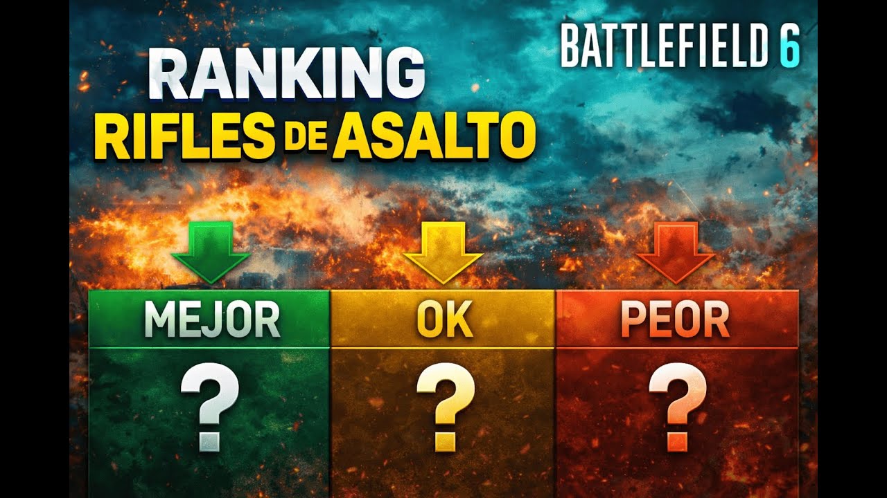 RANKING DEFINITIVO de RIFLES de ASALTO de BATTLEFIELD 6 (del mejor al peor)
