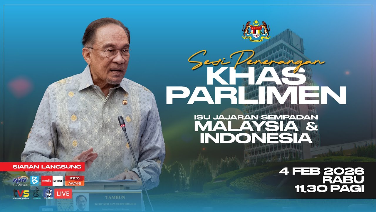 Sesi Penerangan Khas di Parlimen (Isu Jajaran Sempadan Malaysia–Indonesia)