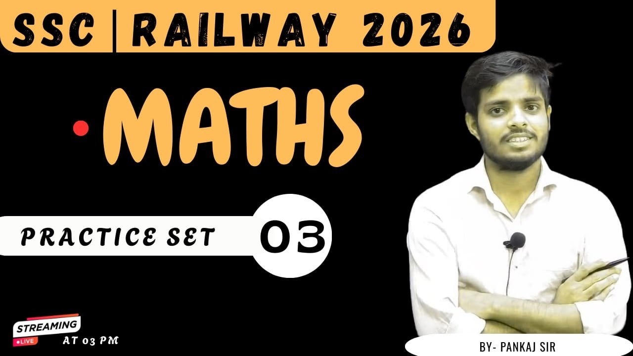 MATHS SET PRACTICE 03 | SSC | RAILWAY 2026 | , सवाल यहीं से छपेगा , By - Pankaj sir