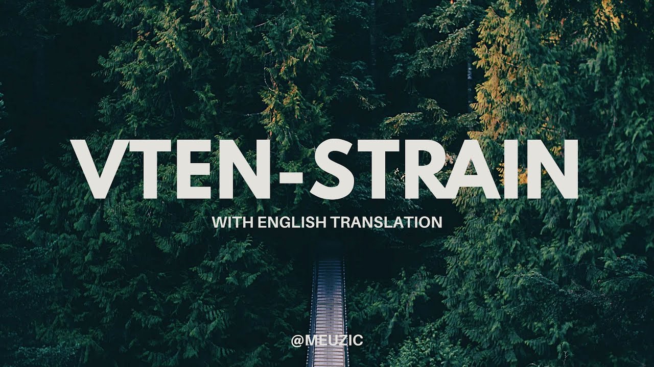V-ten - Strain (Lyrics with English Translation)