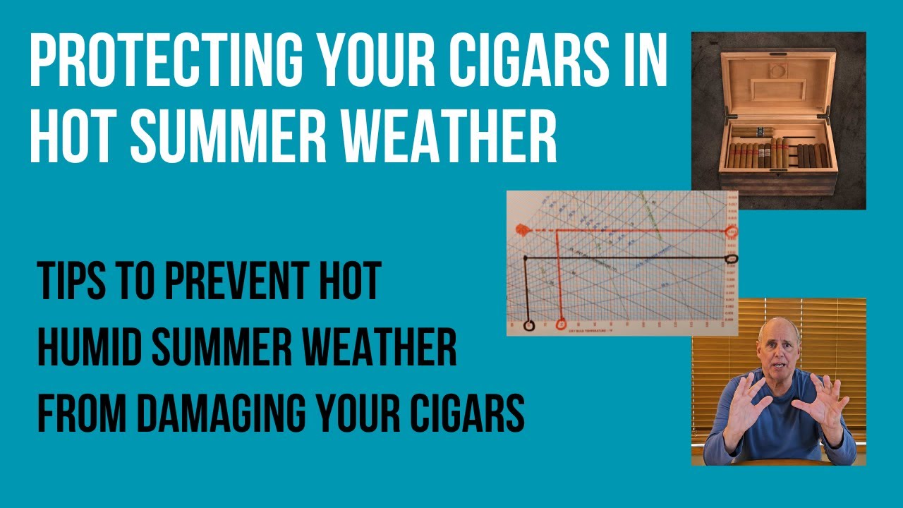 How to Protect Your Cigars In Hot Summer Weather
