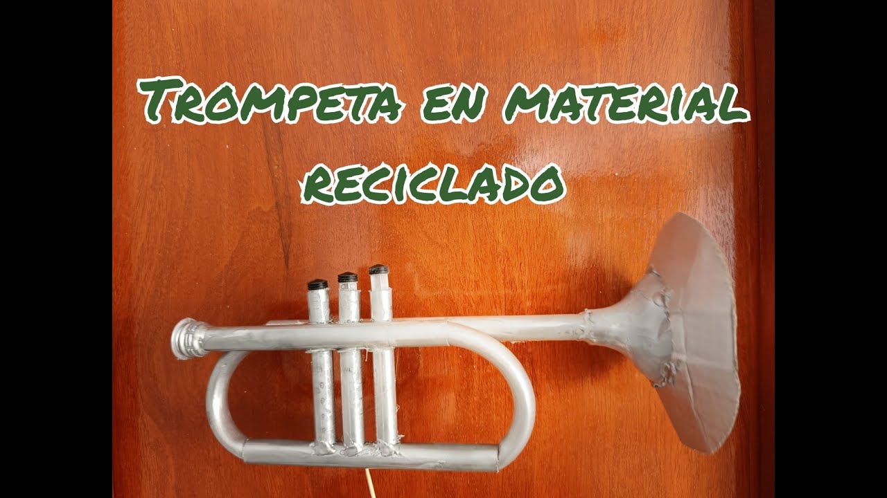 TRABAJO 38: Como hacer una trompeta con material reciclado