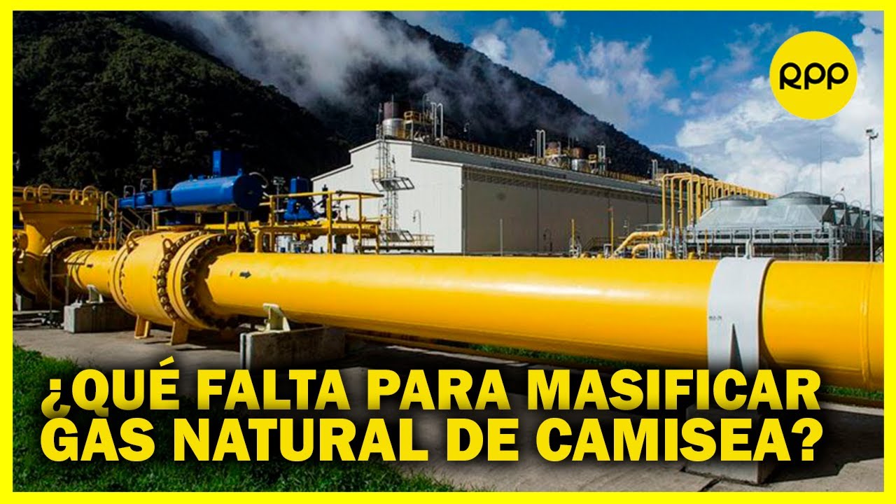 ¿Por qué aún no se logra masificar el gas natural de Camisea?