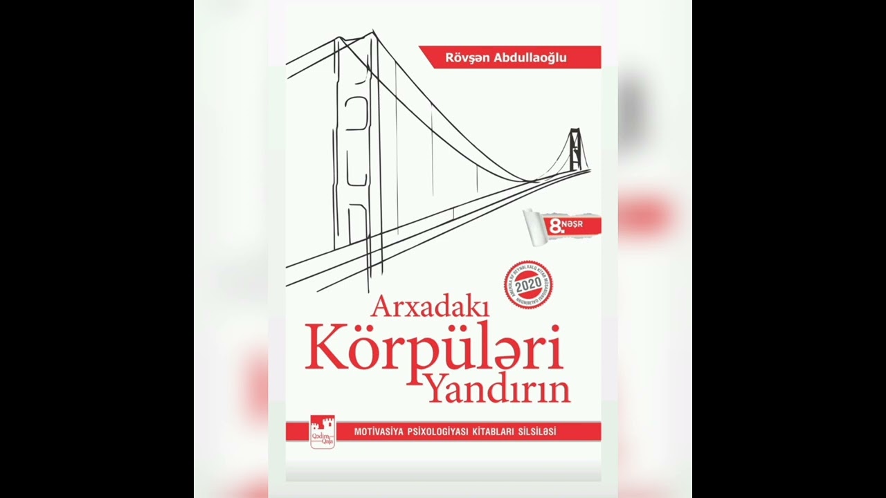 SƏSLİ KİTAB #14.1 | R&ouml;vşən Abdullaoğlu - Arxadakı K&ouml;rp&uuml;ləri Yandırın
