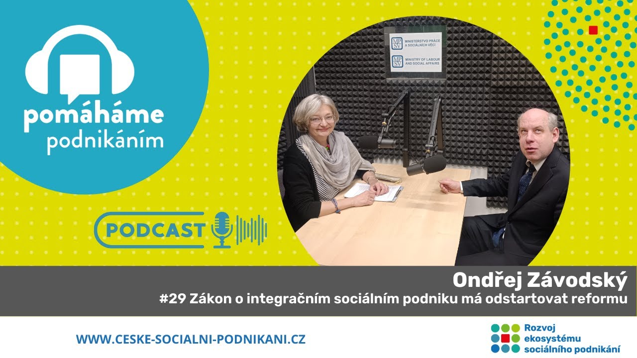 #29 Ondřej Závodský: Zákon o integračním sociálním podniku má odstartovat reformu