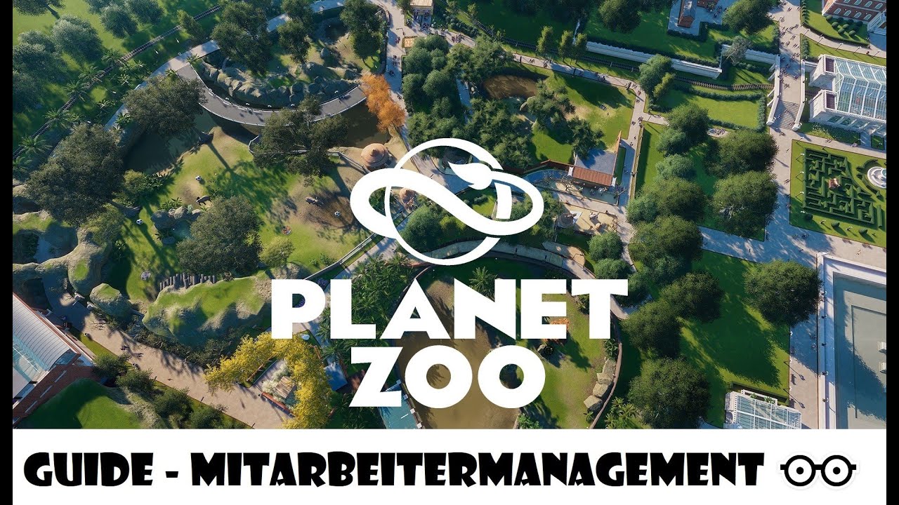 Planet Zoo  🌎🦒🦁| Mitarbeitermanagement Guide [deutsch]