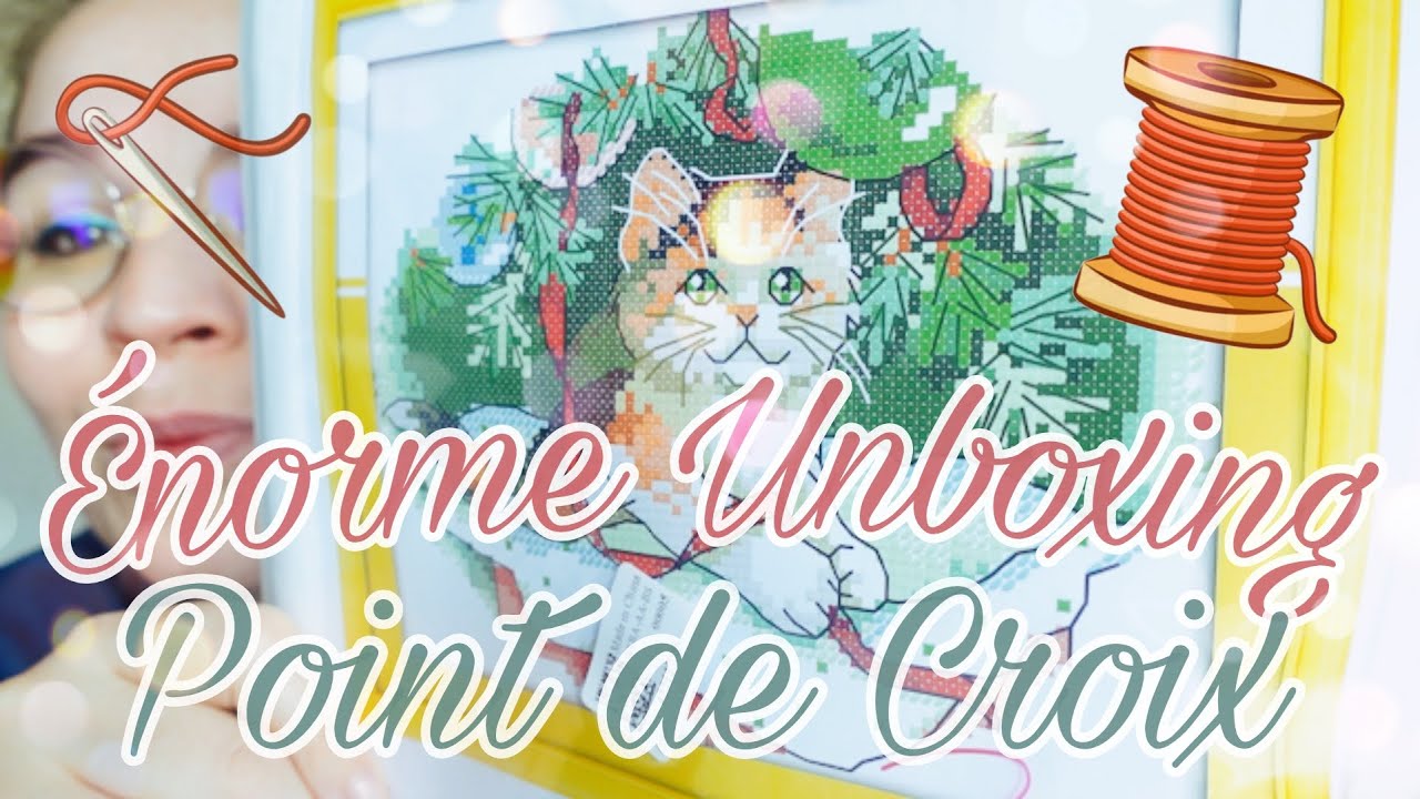 🧵✂️MEGA Unboxing Point de Croix !