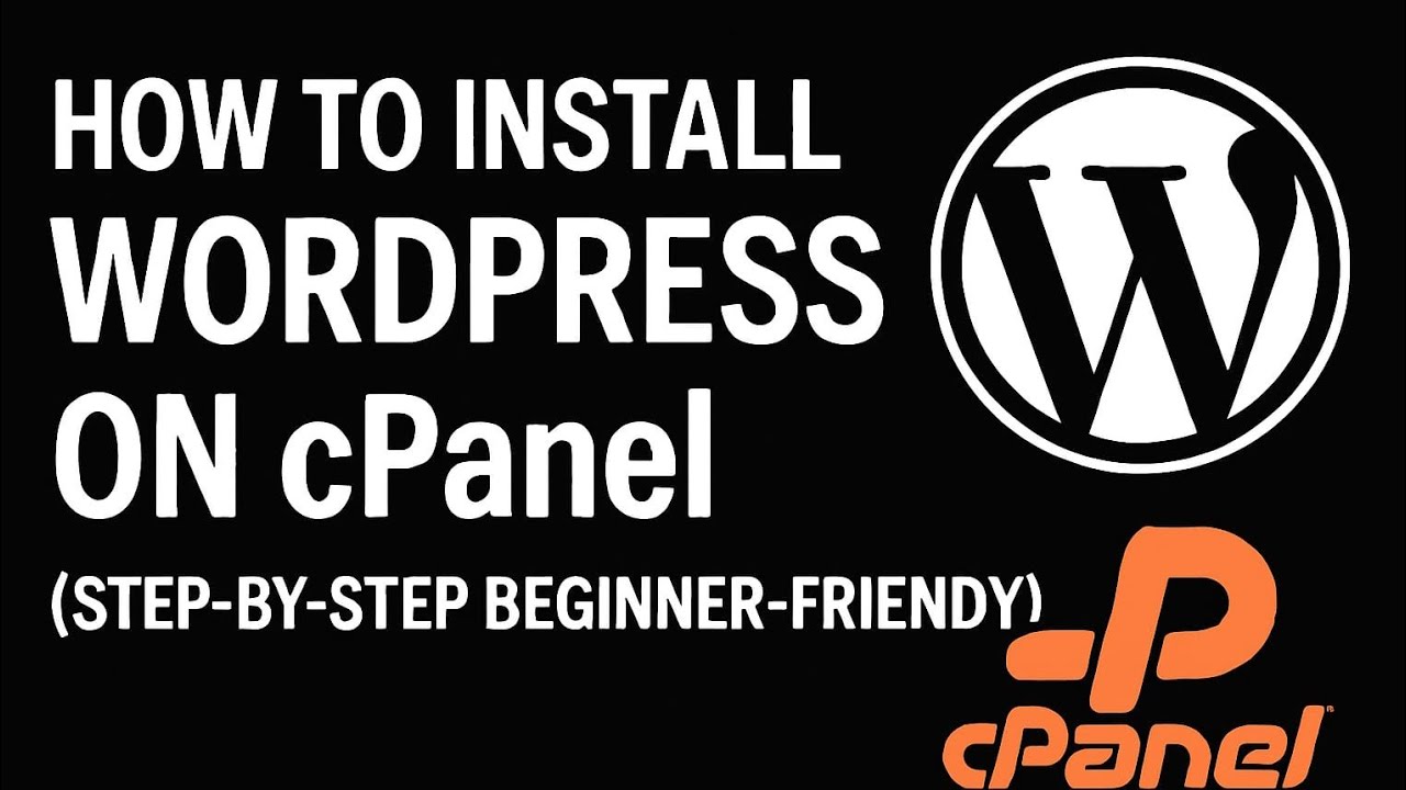 How to Install WordPress on cPanel (Step-by-Step Beginner-Friendly Tutorial)