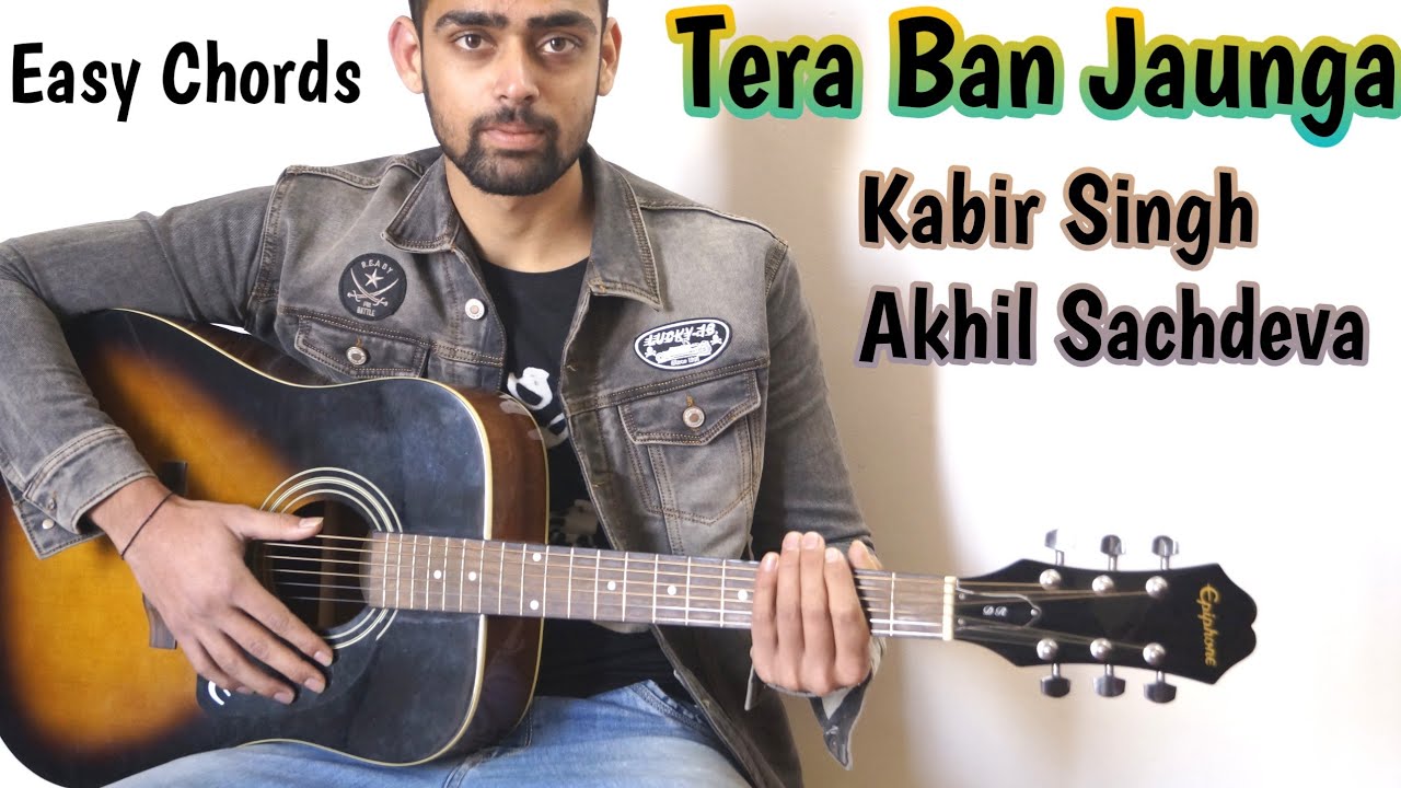 Tera Ban Jaunga Song Guitar Chords Lesson | Kabir Singh | Akhil Sachdeva | SuperEasy Chords