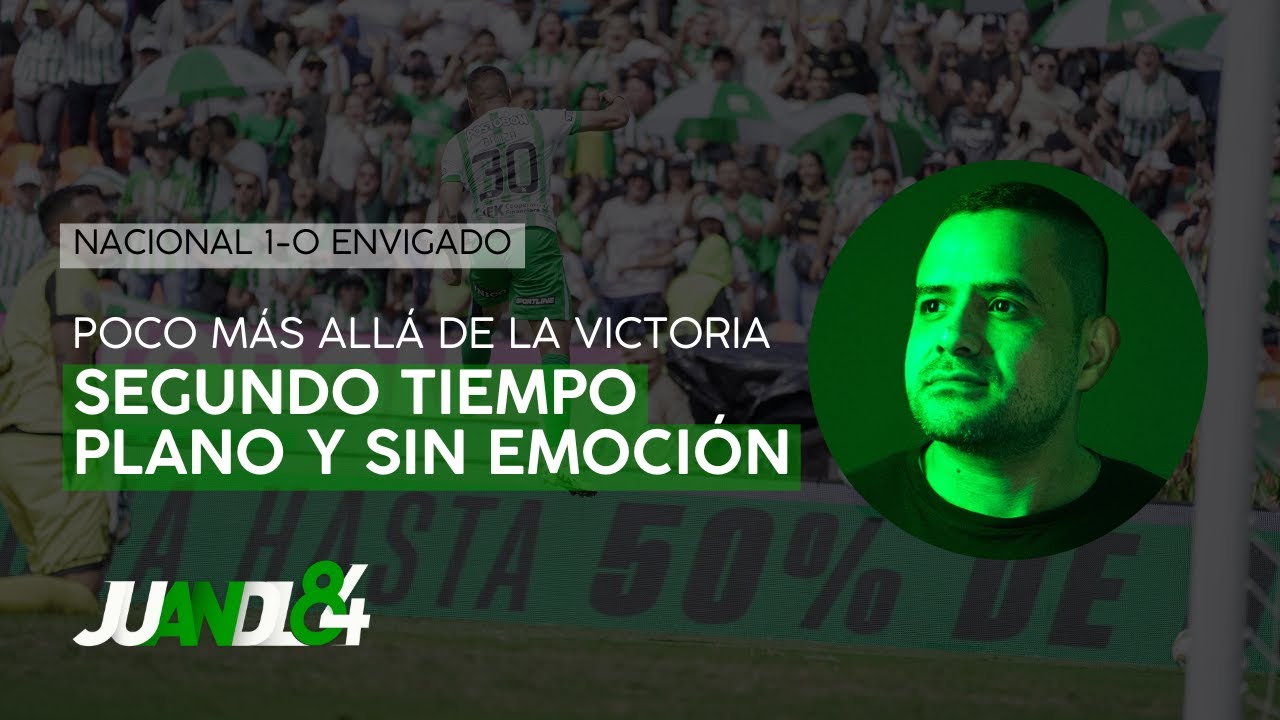 Atl&eacute;tico Nacional 1-0 Envigado: F&uacute;tbol y resultado insuficientes | Juandl84