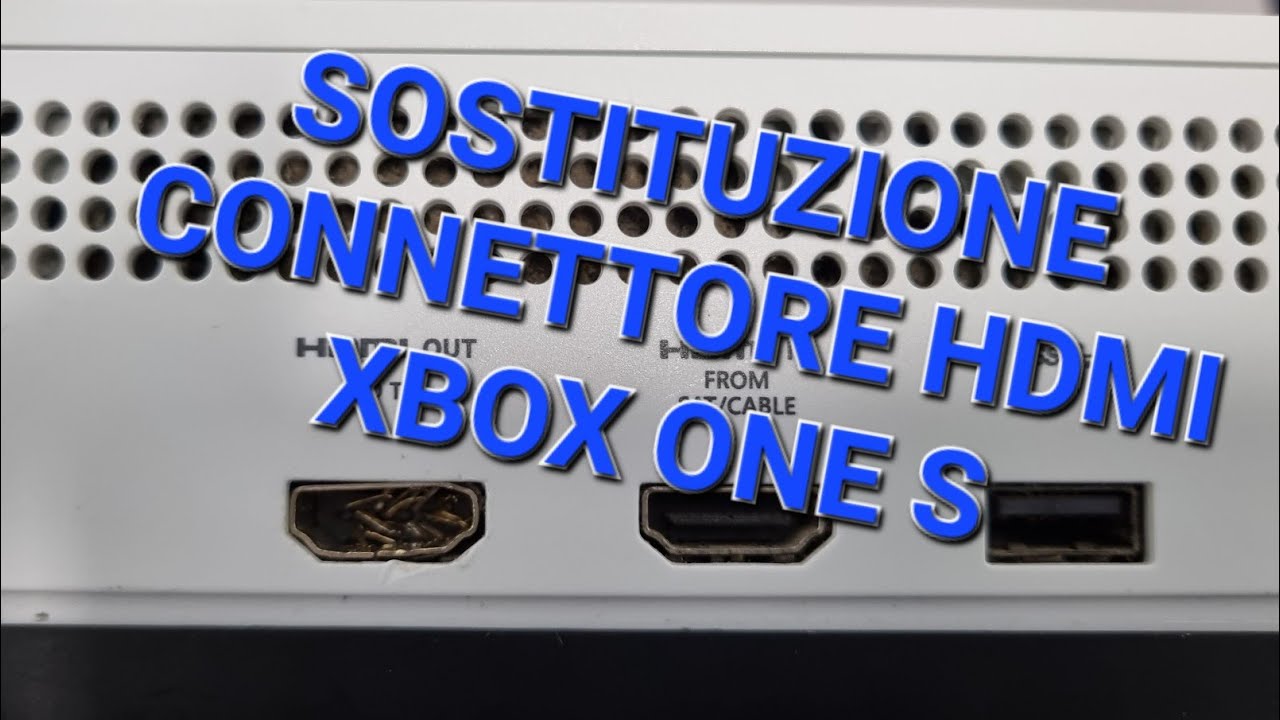 Sostituzione del connettore Hdmi danneggiato di una Xbox One S