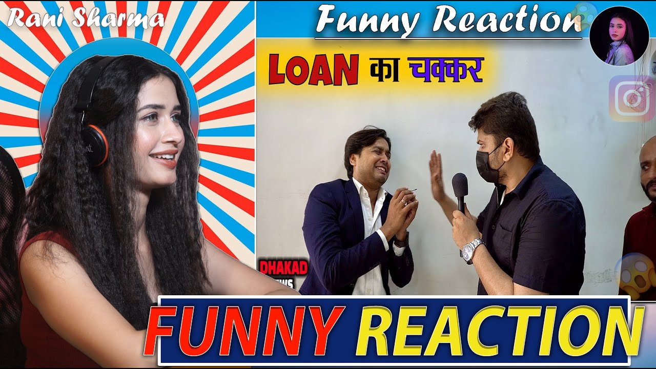 @Harsh Rajput  LOAN KA CHAKKAR | Funny Reaction by Rani Sharma
