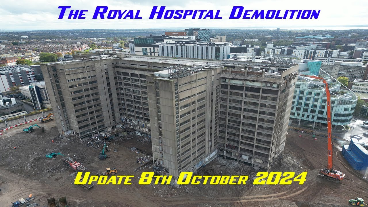 The Royal hospital demolition Liverpool. update 8th October 2024
