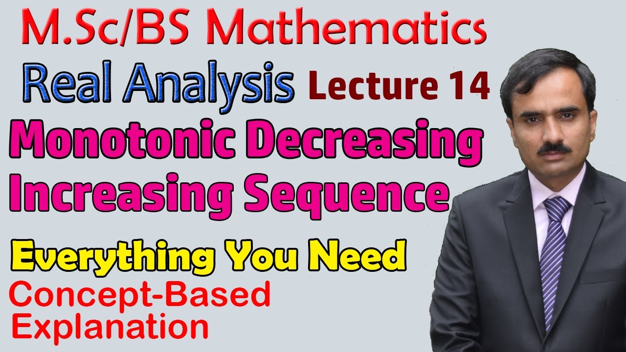 Real Analysis Lecture14 | Monotonic Increasing and Decreasing Sequence |BS/ MSC Mathematics Lectures