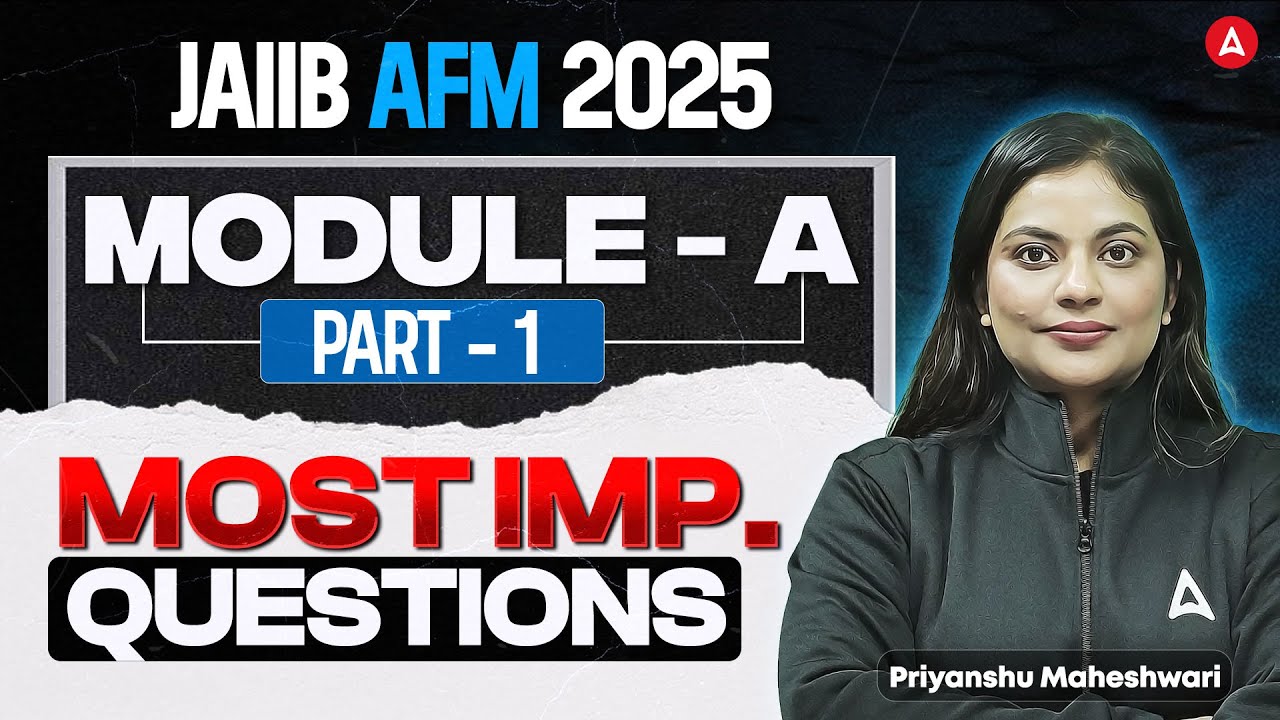 JAIIB AFM 2025 Preparation | JAIIB AFM Module A | Part 1 | JAIIB Nov 2025 | Priyanshu Maheshwari
