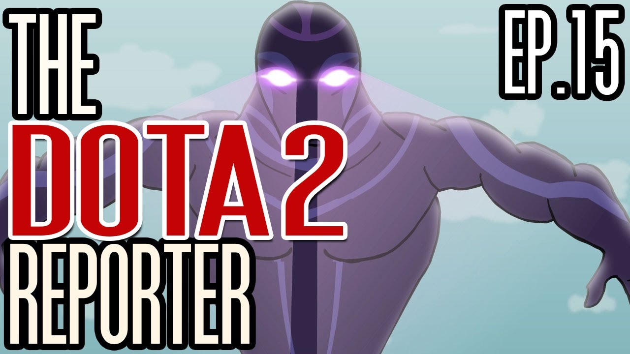 The DOTA 2 Reporter Episode 15: Push Comes to Shove