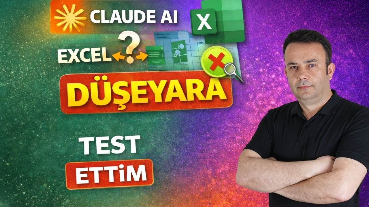 Claude AI Excel’de DÜŞEYARA’yı Gerçekten Çözebiliyor mu? Test Ettim
