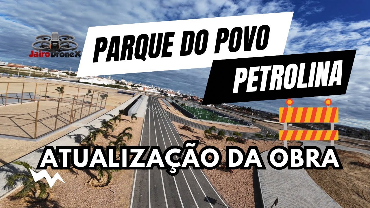 PARQUE DO POVO em Petrolina  VEJA AÍ A NOVIDADE DA OBRA 🚧
