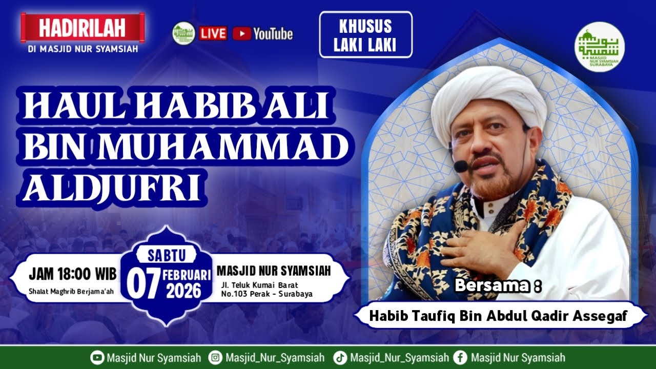 HAUL HABIB ALI BIN MUHAMMAD ALDJUFRI || PENCERAMAH HABIB TAUFIQ BIN ABDUL QADIR ASSEGAF (07 02 2026)