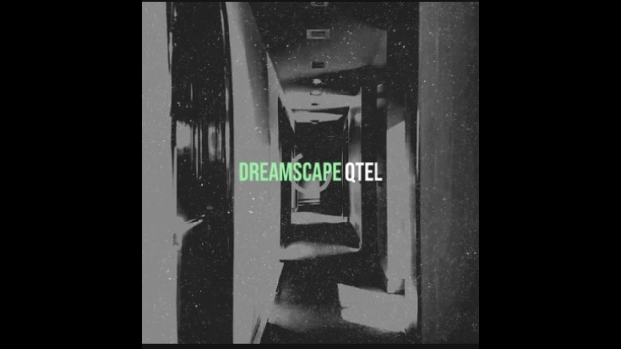 Dreamscape by QTEL www.q-tel.ai www.qtelcard.com @the_red_files @qtel_llp @Spotify  @TuneCore