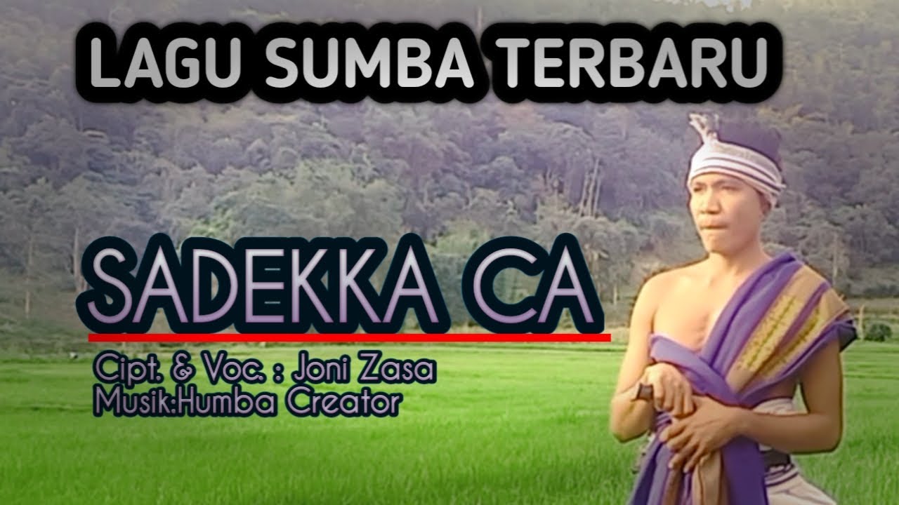 SADEKKA CA- LAGU SUMBA 2022- JONY ZASA.