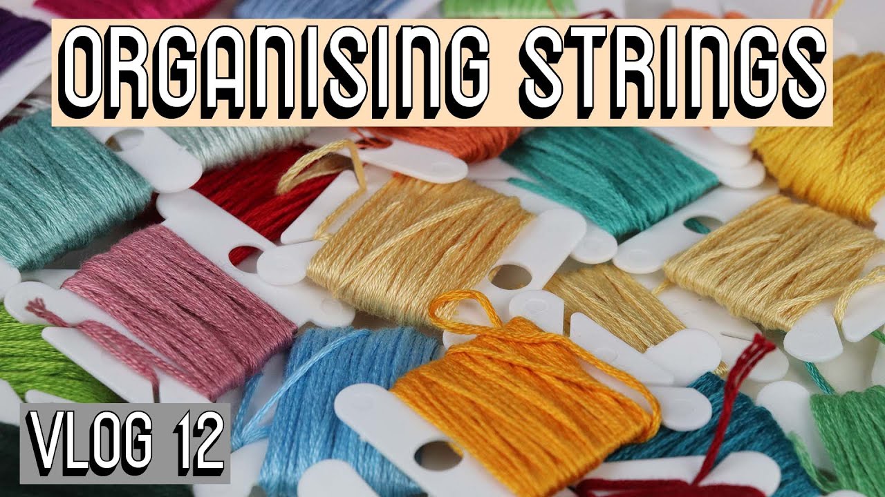 ORGANISING MY STRINGS AGAIN || Vlog #12