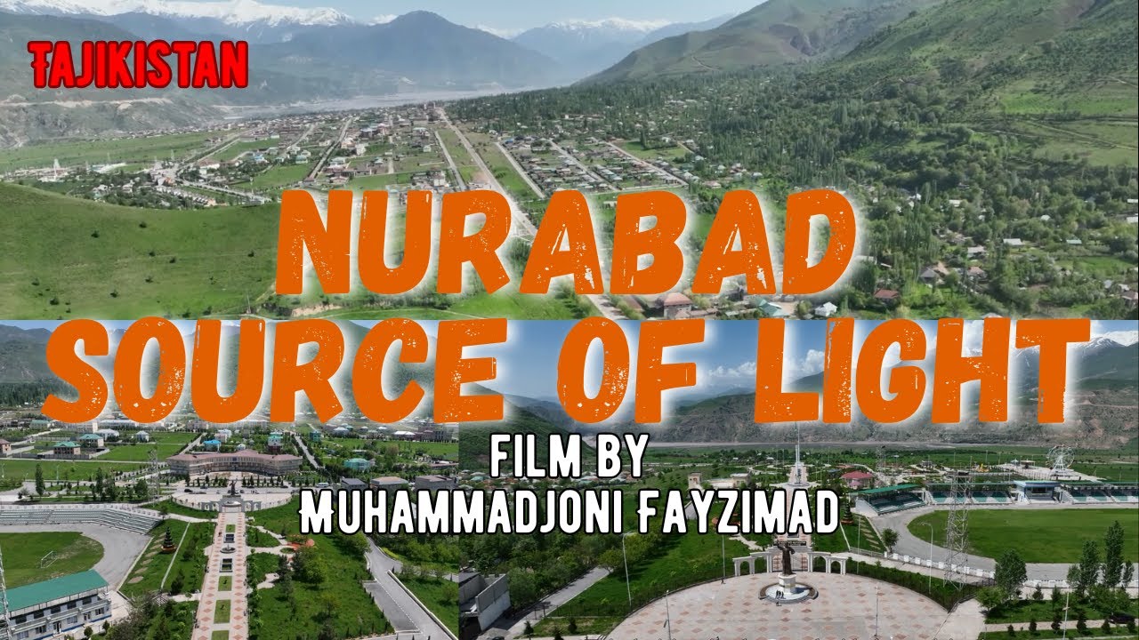 НУРОБОД - САРГАҲИ НУР (филми мустанад) / NURABAD - SOURCE OF LIGHT (documentary film)