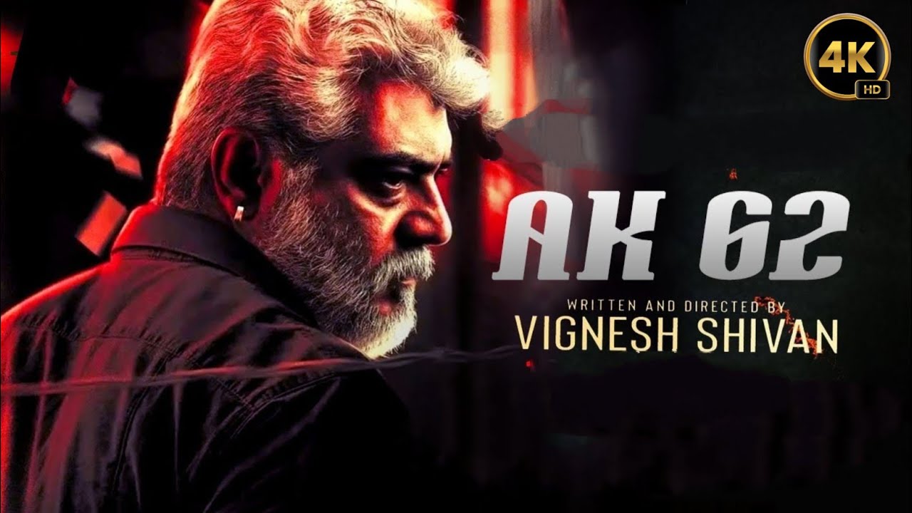 AK 62 movie review & info | Ajith Kumar | Vignesh shivan | Anirudh | Fact & Review