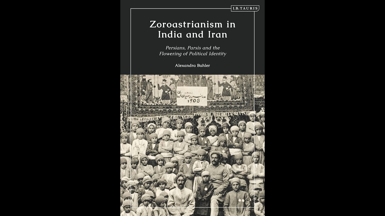 Alexandra Buhler: Relations between Zoroastrians in India and Iran
