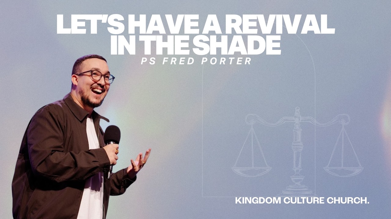 LET'S HAVE A REVIVAL IN THE SHADE | Ps FRED PORTER | MORNING SERVICE