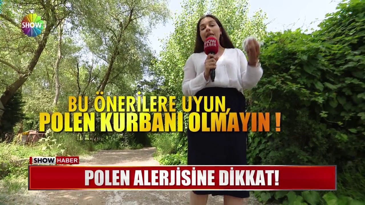 Polen alerjisine dikkat!