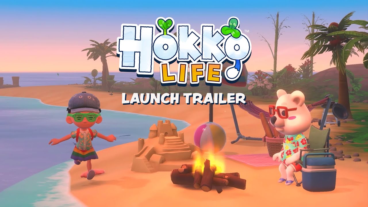 Hokko Life | Launch Trailer | OUT NOW!