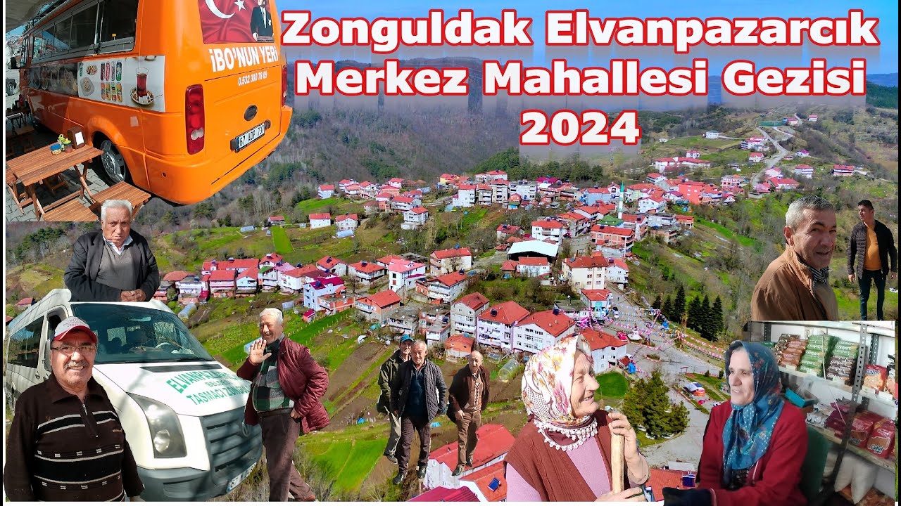 Zonguldak Elvanpazarcık Merkez Mahallesi Gezi ve Sohbetleri 2024 #Zonguldak #Elvanpazarcık #Gezi