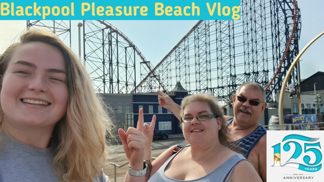 Blackpool Pleasure Beach Vlog | July 2021