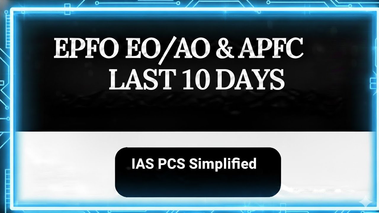 LAST 10 DAYS | EPFO APFC EXAM | DO ONLY THIS @IAS PCS Simplified
