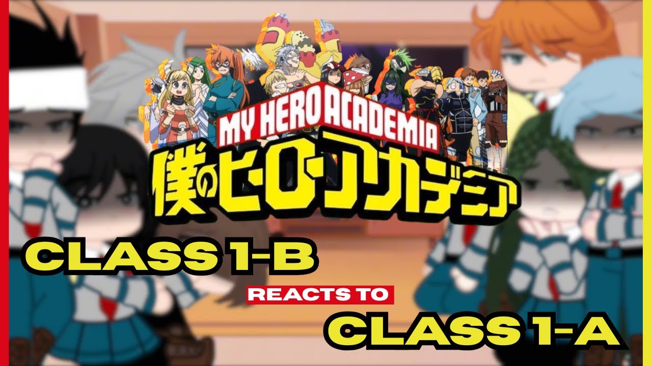 ⭑.ᐟ КЛАСС 1-B РЕАГИРУЕТ НА КЛАСС 1-A ˚⊱🪷⊰˚ MHA ˚⊱🪷⊰˚ 2x скорость ! ˙🍰 . 𖦹˙— нет кораблей ≽^•༚• ྀི≼