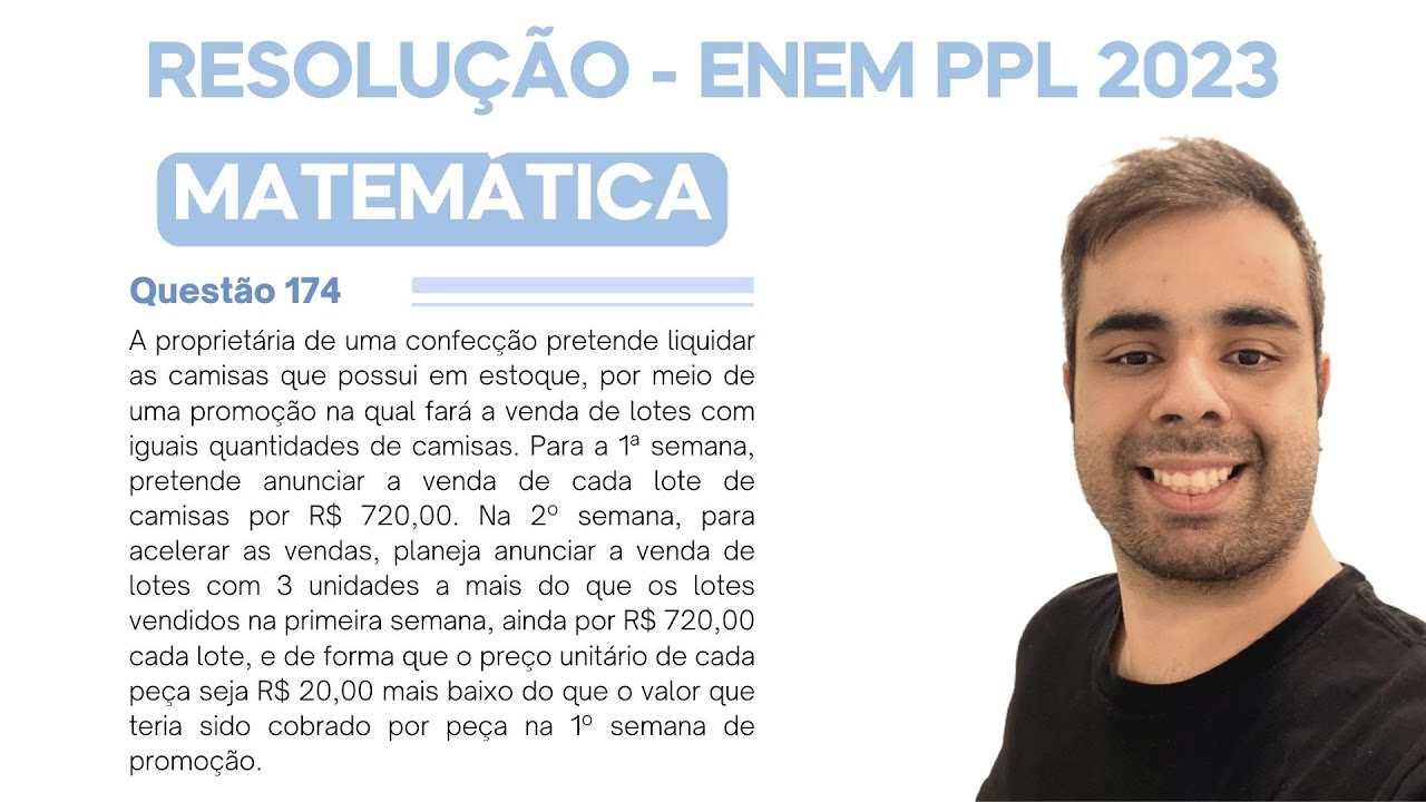 ENEM PPL 2023 – A proprietária de uma confecção pretende liquidar as camisas que possui em estoque