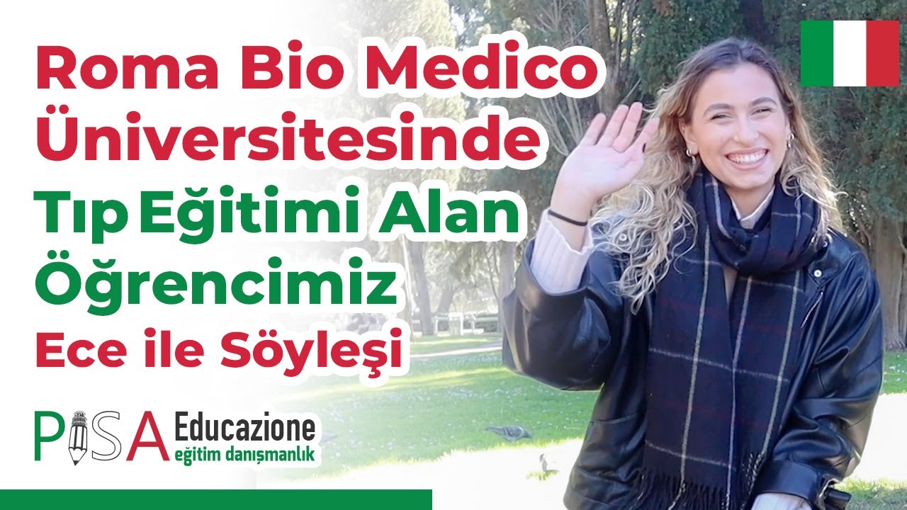 Roma Bio Medico Üniversitesinde Okuyan Öğrencimiz Ece ile Söyleyişi