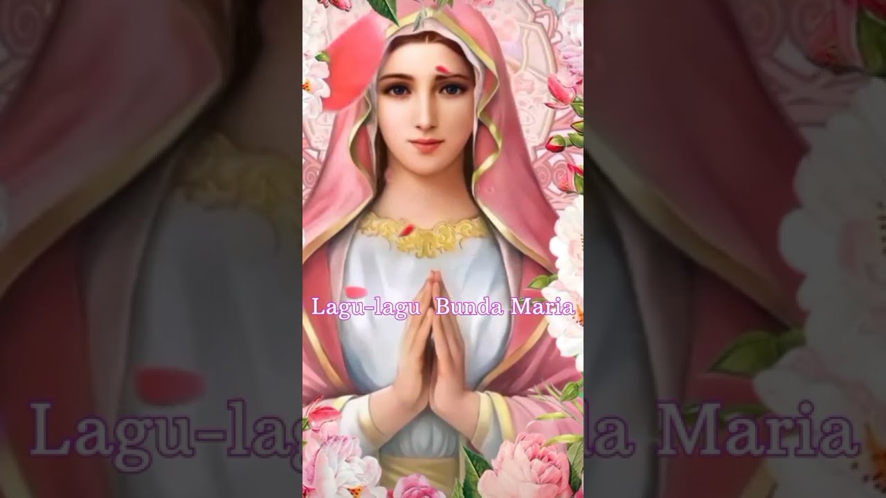LAGU-LAGU ROHANI KATOLIK (LAGU NONSTOP BUNDA MARIA)