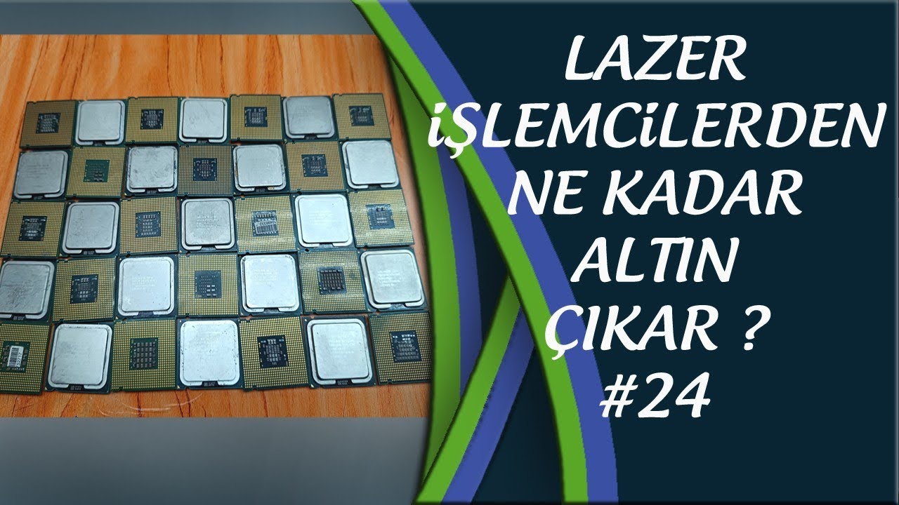 LAZER İŞLEMCİLER DEN NE KADAR ALTIN ÇIKAR? #24
