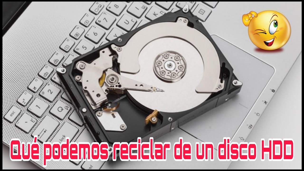 QUÉ PODEMOS RECICLAR DE UN VIEJO DISCO DURO HDD