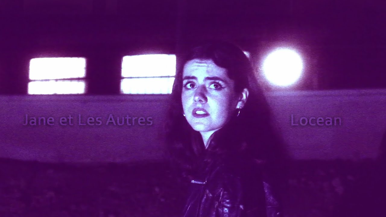 Jane et Les Autres, Adavity - Locean (clip)