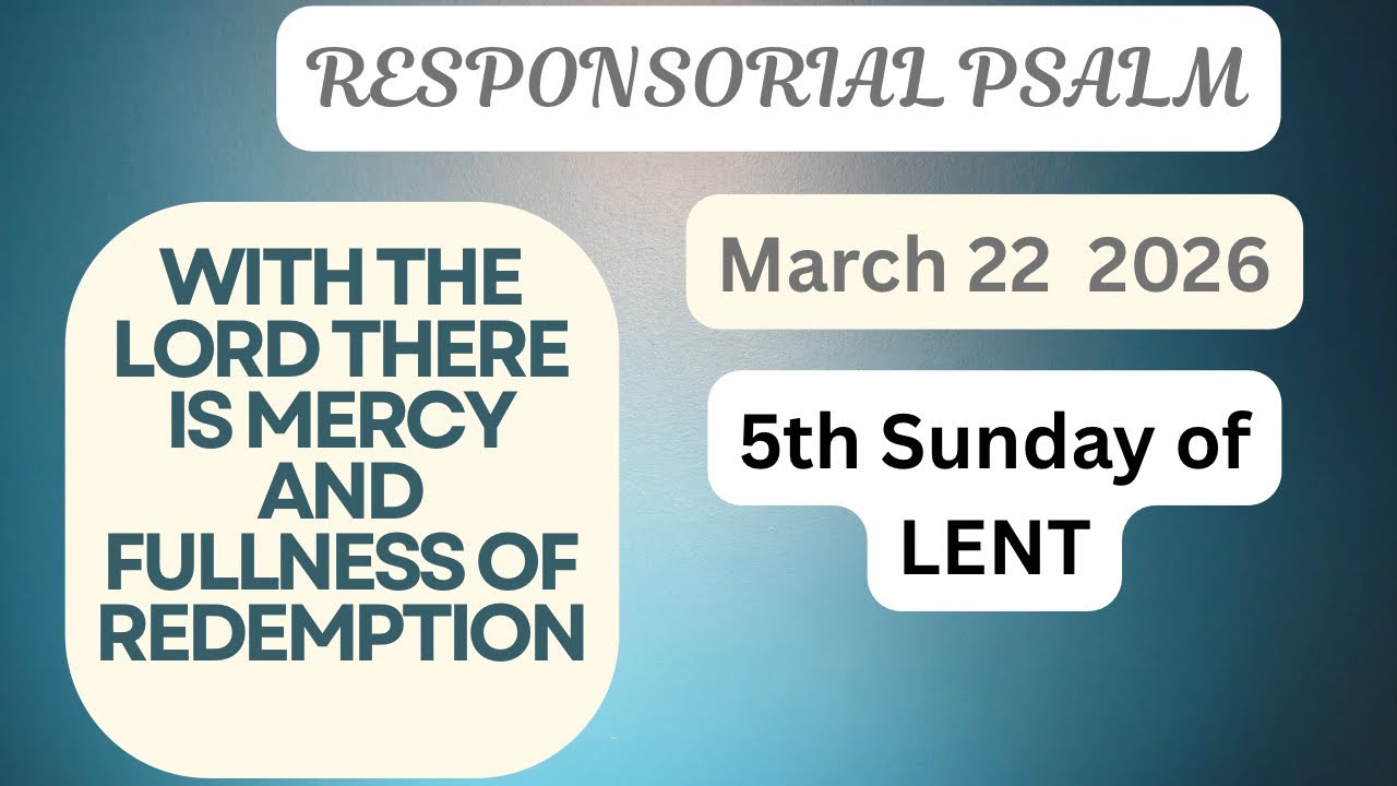March 22 2026 #responsorialpsalm WITH THE LORD THERE IS MERCY & FULLNESS  OF REDEMPTION #palmsunday 