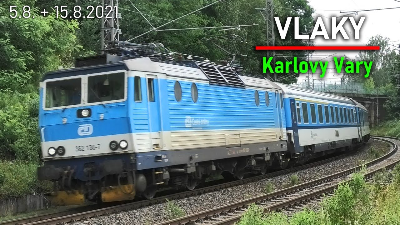 Vlaky | Karlovy Vary [tratě 140 + 142] - 5.8. + 15.8.2021