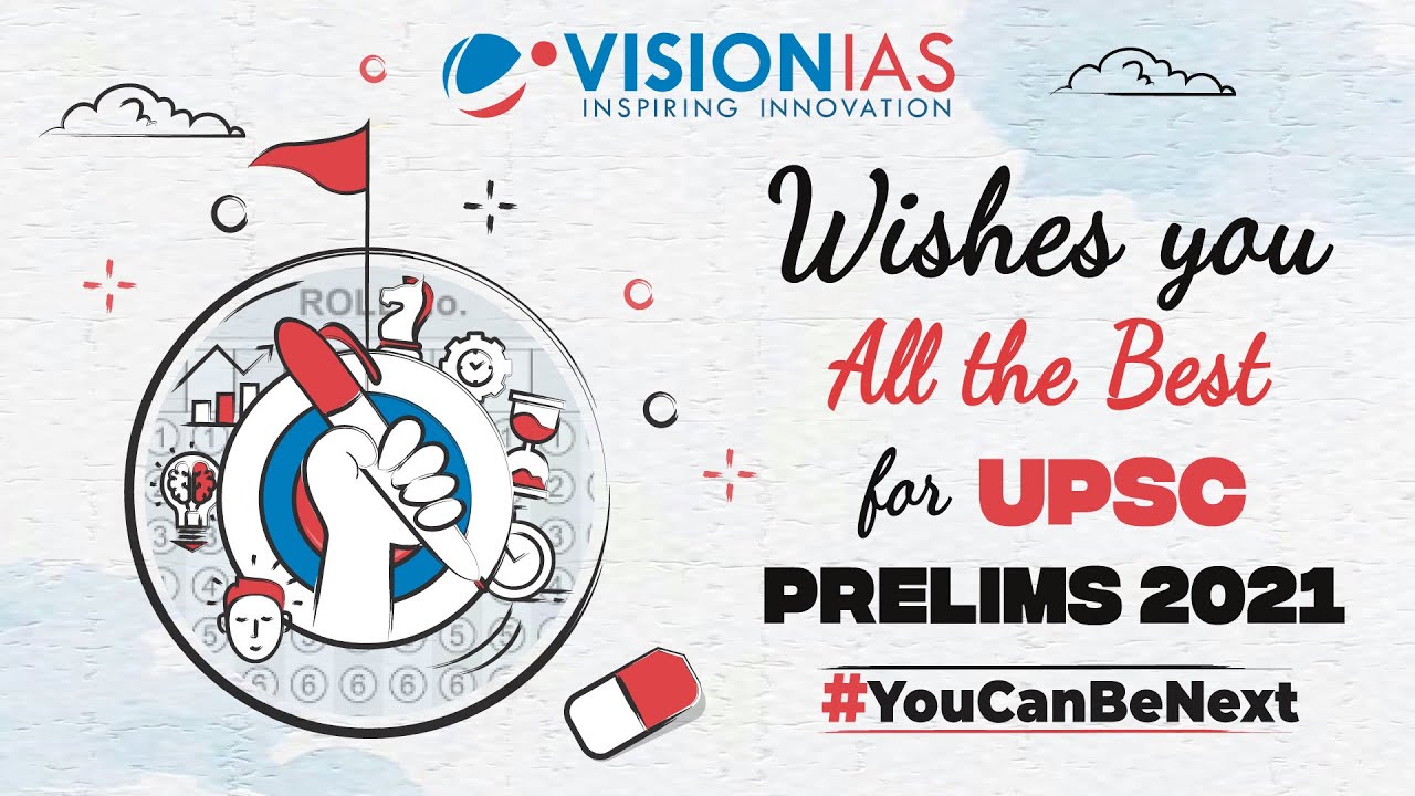 All the Best | UPSC Prelims Examination 2021 | VisionIAS