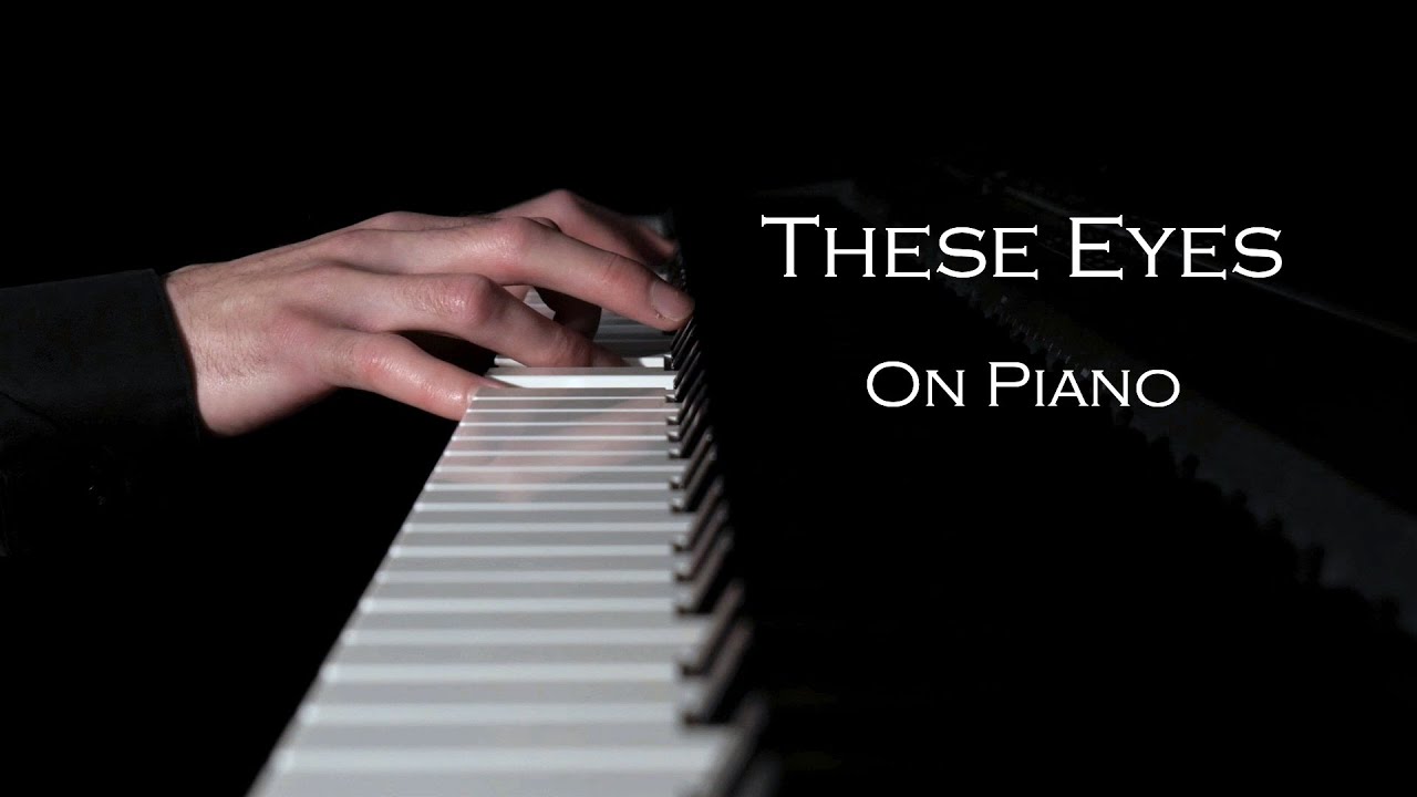 These Eyes - Piano Solo