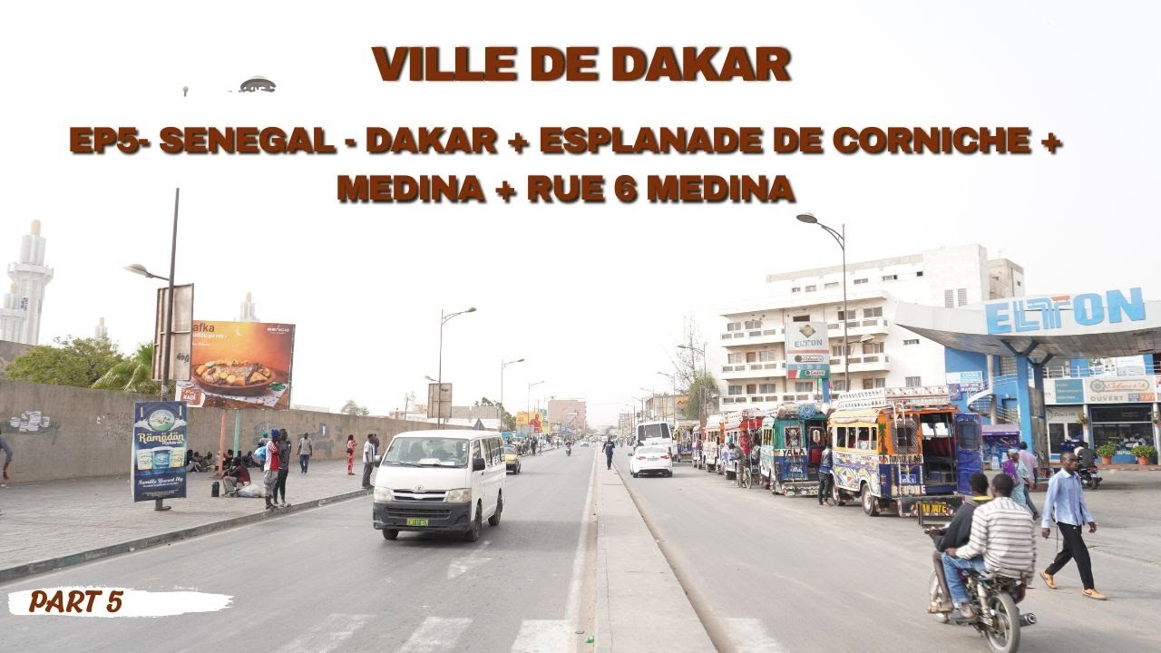 EP5- SENEGAL - Dakar + Esplanade de Corniche + Medina + Rue 6 Medina
