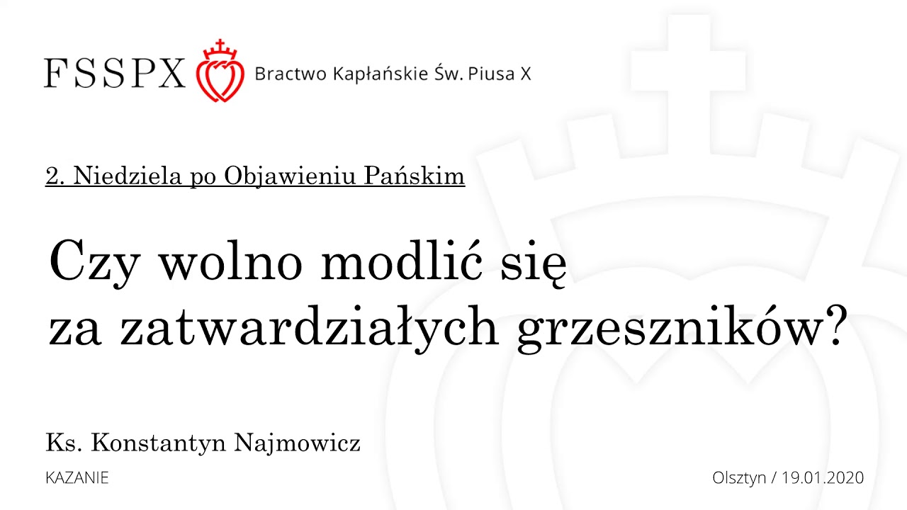 Czy wolno modlić się za zatwardziałych grzeszników?