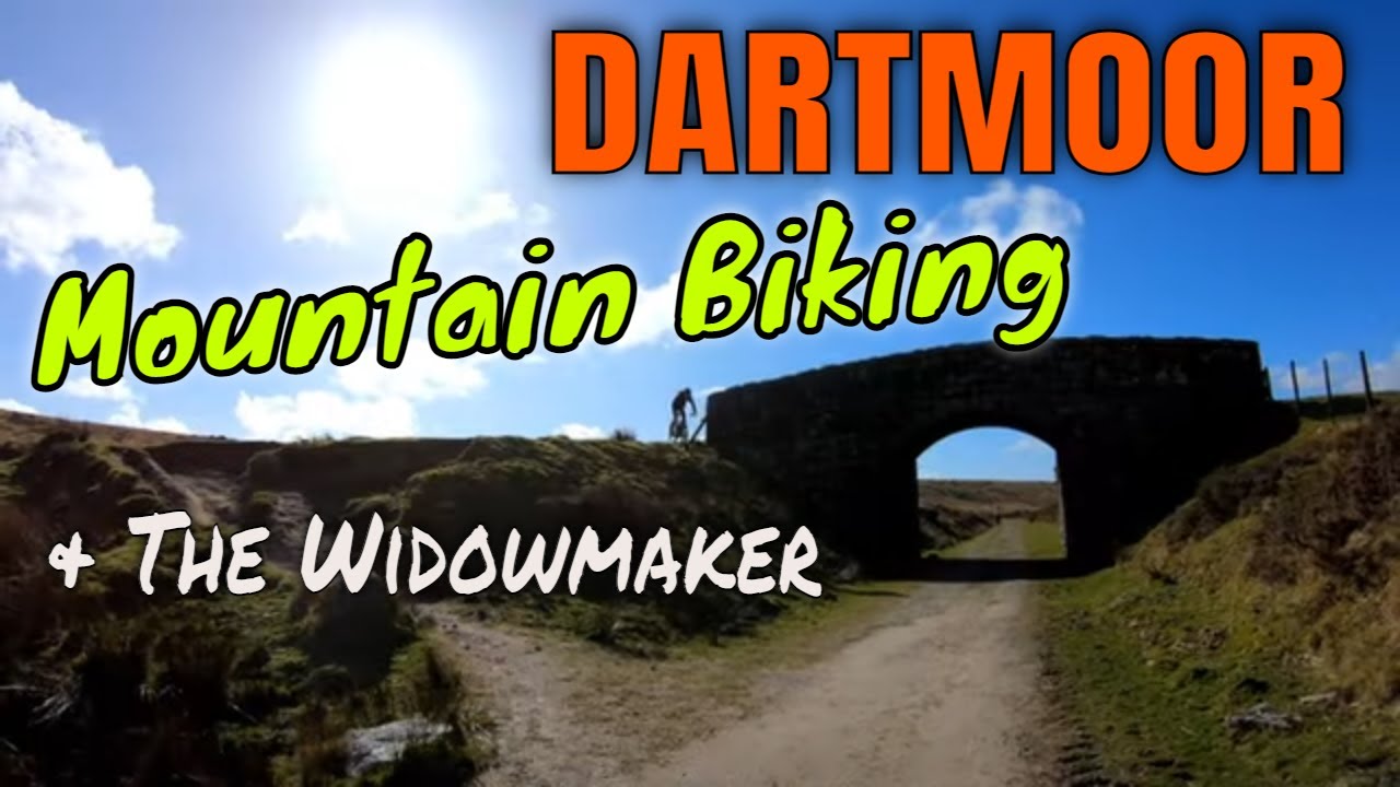 MTB Dartmoor and 'The Widowmaker'